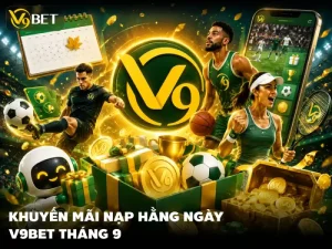 Khuyến mãi nạp thể thao V9BET tháng 9-2026