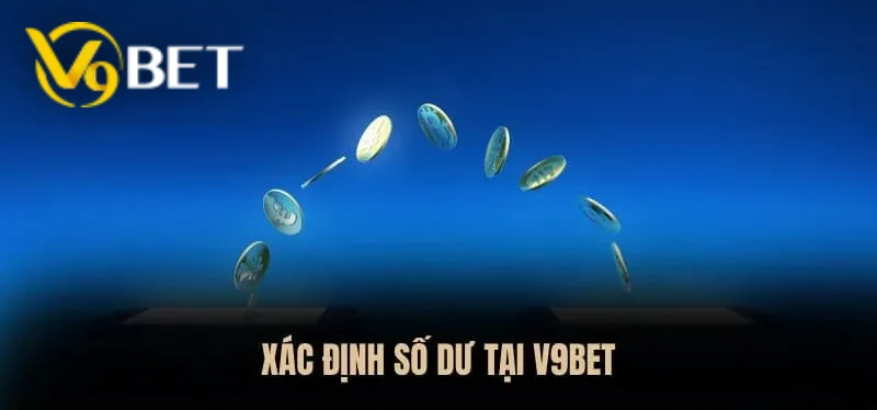 Xác định rõ số vốn bạn muốn nạp vào V9BET để tránh vượt quá khả năng